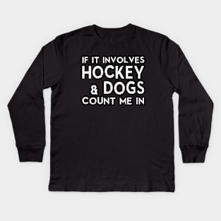 If It Involves Hockey Daughter Kids Long Sleeve T-Shirt